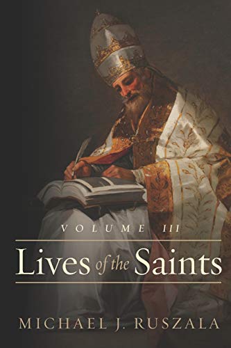 Stock image for Lives of the Saints: Volume III: (August - September) for sale by ThriftBooks-Atlanta
