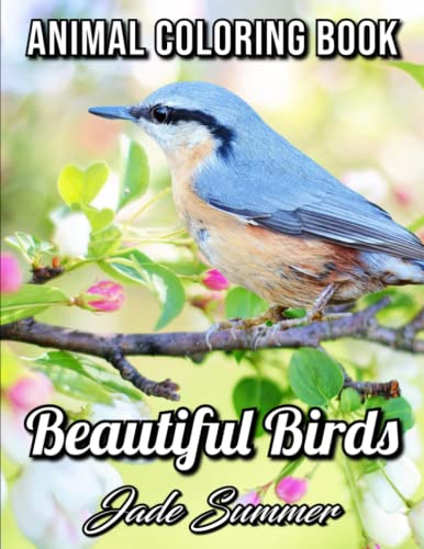 Stock image for Beautiful Birds: An Adult Coloring Book with 50 Relaxing Images of Peacocks, Hummingbirds, Parrots, Flamingos, Robins, Eagles, Owls, and More! for sale by ZBK Books