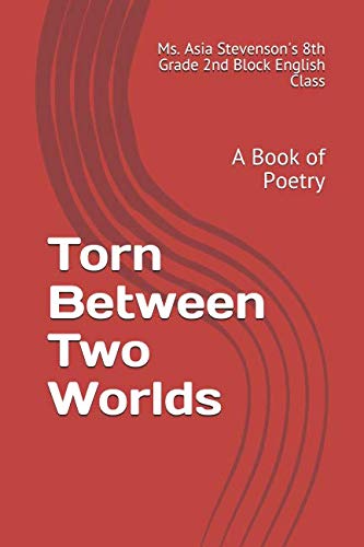 Stock image for Torn Between Two Worlds: A Book of Poetry for sale by Revaluation Books