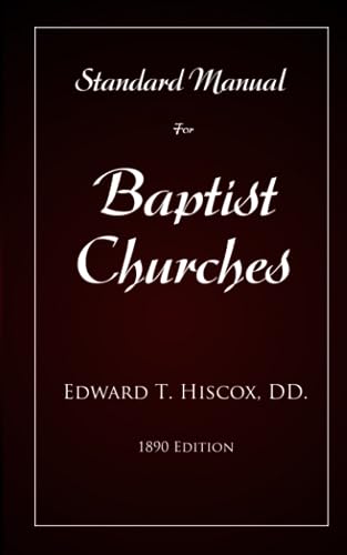Stock image for Standard Manual for Baptist Churches: (hiscox Baptist Manual) for sale by ThriftBooks-Dallas