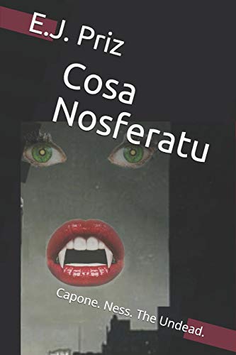 9781795384261: Cosa Nosferatu: Capone. Ness. The Undead.