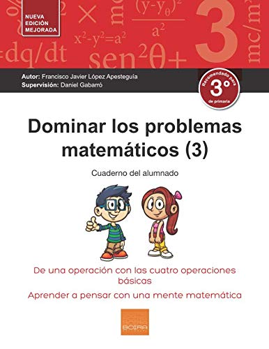 Stock image for Dominar los problemas matemticos (3): De una operacin con las cuatro operaciones bsicas for sale by Revaluation Books