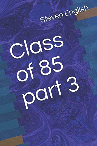 Imagen de archivo de Class of 85 part 3 a la venta por Revaluation Books