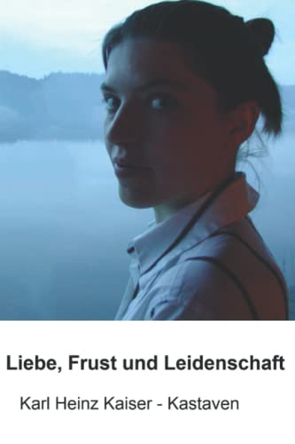 9781795420853: Liebe , Frust und Leidenschaft