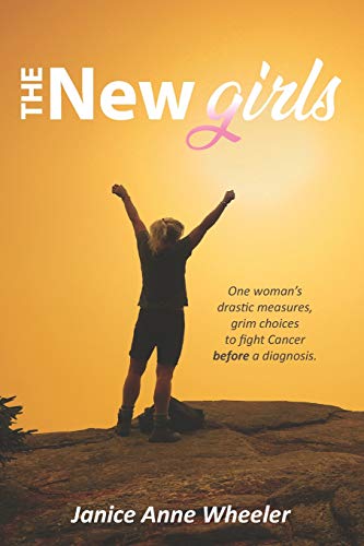 Stock image for The New Girls : Drastic Choices, Breast Cancer and BRCA for sale by Better World Books