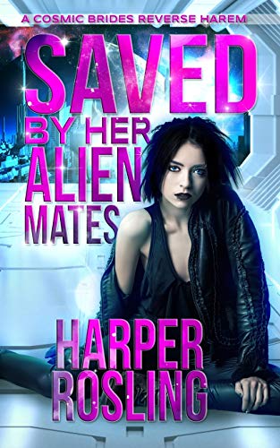 9781795459006: Saved by Her Alien Mates: A Cosmic Brides Reverse Harem: 1