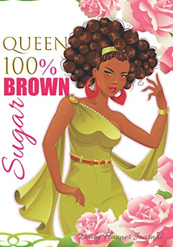 Stock image for 100% Brown Sugar Queen Daily Planner Journal: Inspirational Planner For Black Women Agenda Organizer Notebook To Write In for sale by Revaluation Books