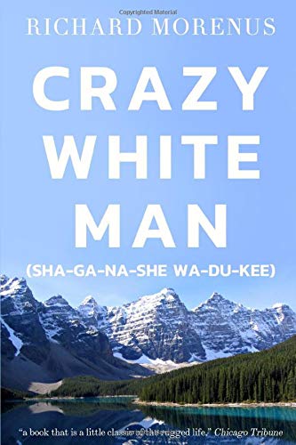 Beispielbild fr Crazy-White-Man (Sha-ga-na-she Wa-du-kee) zum Verkauf von Friends of KPL
