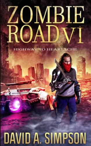 Beispielbild fr Zombie Road VI: Highway to Heartache zum Verkauf von THE SAINT BOOKSTORE