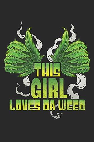 Beispielbild fr This Girl Loves Da Weed: Weed Journal for Cannabis Review zum Verkauf von Bookmonger.Ltd