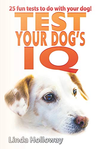 Stock image for Test your dog's IQ: With 25 fun tests to do with your dog! for sale by Wonder Book
