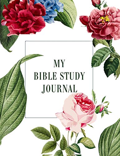 Imagen de archivo de My Bible Study Journal: Beautiful Floral Bible Study and Prayer Journal for Women (Floral Prayer Journals) a la venta por Revaluation Books