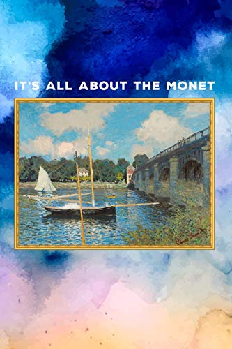 Stock image for It's all about the monet: Travel size notebook / journal for art, painting lovers. Keep track of your art reviews. for sale by Revaluation Books