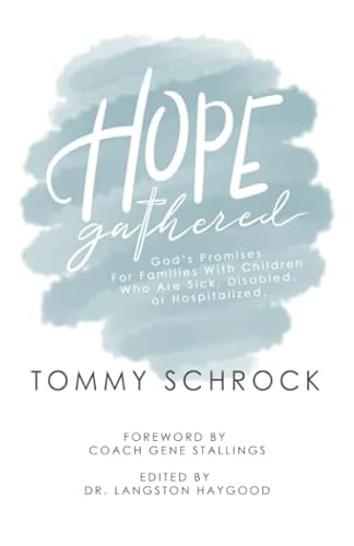 Imagen de archivo de Hope Gathered : God's Promises for Families with Children Who Are Sick, Disabled, or Hospitalized a la venta por Better World Books