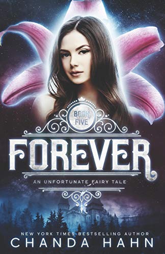 Beispielbild fr Forever: 5 (An Unfortunate Fairy Tale) zum Verkauf von WorldofBooks