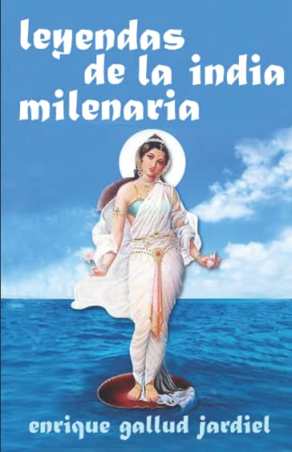 Beispielbild fr Leyendas de la India milenaria (Cuentos de sabidura y espiritualidad) (Spanish Edition) zum Verkauf von Lucky's Textbooks