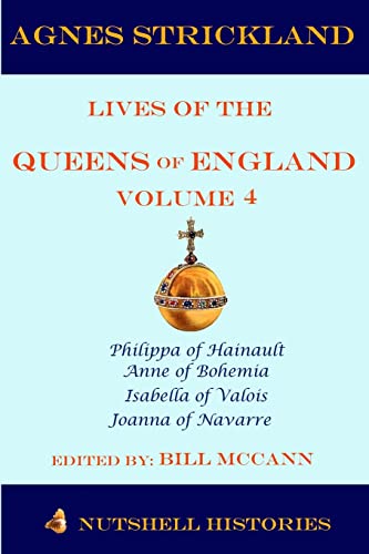 Imagen de archivo de Agnes Strickland Lives of the Queens of England Volume 4 a la venta por Lucky's Textbooks