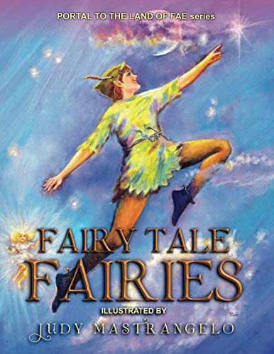 Imagen de archivo de Fairy Tale Fairies: Portal To The Land of Fae (Portal To The Land of Fae Series) a la venta por Revaluation Books
