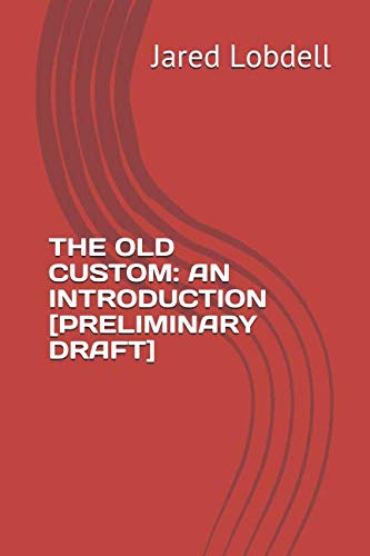 9781795582834: THE OLD CUSTOM: AN INTRODUCTION [PRELIMINARY DRAFT]