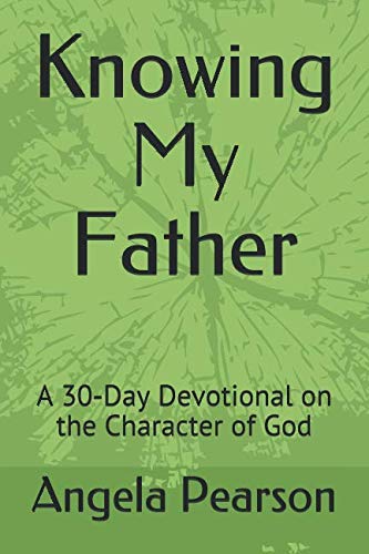 Stock image for Knowing My Father: A 30-Day Devotional on the Character of God for sale by ThriftBooks-Dallas