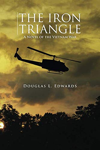 Beispielbild fr The Iron Triangle: A Novel of the Vietnam War zum Verkauf von WorldofBooks