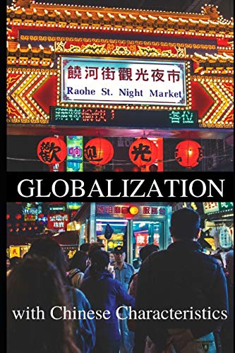 Beispielbild fr Globalization with Chinese Characteristics: Liberalism, Nationalism, Realism, and Marxism zum Verkauf von PBShop.store US
