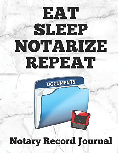 Immagine dell'editore per Eat Sleep Notarize Repeat: Notary Public Logbook Journal Log Book Record Book, 8.5 by 11 Large, Funny Cover, White venduto da Revaluation Books