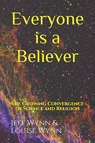9781795607766: Everyone is a Believer: The Growing Convergence of Science and Religion