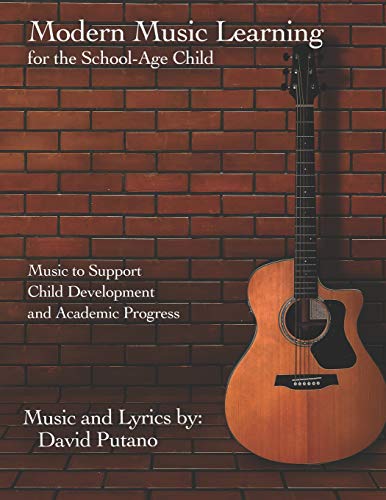 Imagen de archivo de Modern Music Learning for the School-Age Child: Music to Support Child Development and Academic Progress a la venta por THE SAINT BOOKSTORE