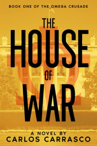 Beispielbild fr The House of War: Book One Of : THE OMEGA CRUSADE zum Verkauf von Lucky's Textbooks