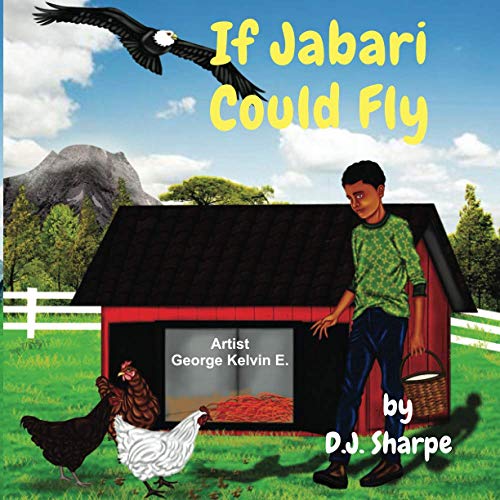 Stock image for If Jabari Could Fly (The Eagle and the Chicken) for sale by Lucky's Textbooks