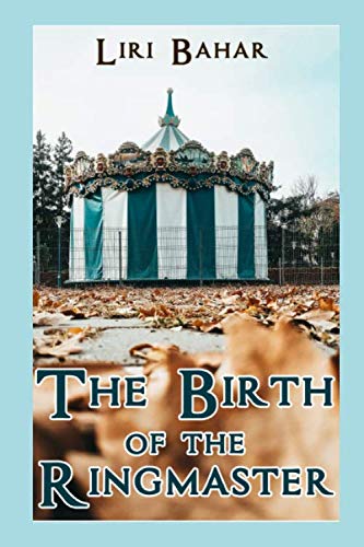 9781795640572: The Birth of the Ringmaster