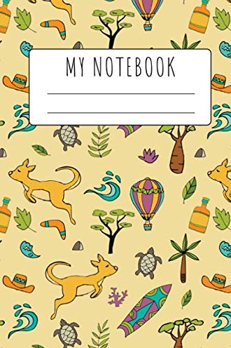 Stock image for My Notebook: Great Australia Inspirational Journal/Organizer & Doodle Diary for Down Under Enthusiast: 6"x9" and 110+ Pages of Lined & Blank Paper for Writing and Drawing (Australia Pattern Notebooks) for sale by Revaluation Books