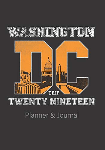 Beispielbild fr Washington DC Trip Twenty Nineteen Planner &Journal: 2019 School Field trip to D.C. 5th grade, 8th grade, journal book to record your memories. Includes packing list, important details, fun daily prompts, autograph page, word search for the bus/car ride. zum Verkauf von Revaluation Books