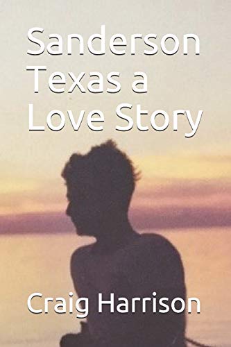 Imagen de archivo de Sanderson Texas a Love Story a la venta por Revaluation Books