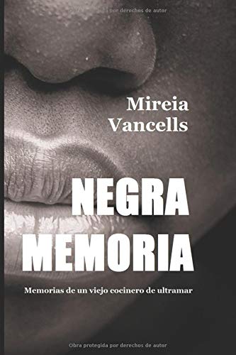 Beispielbild fr NEGRA MEMORIA: Memorias de un viejo cocinero de ultramar zum Verkauf von Revaluation Books