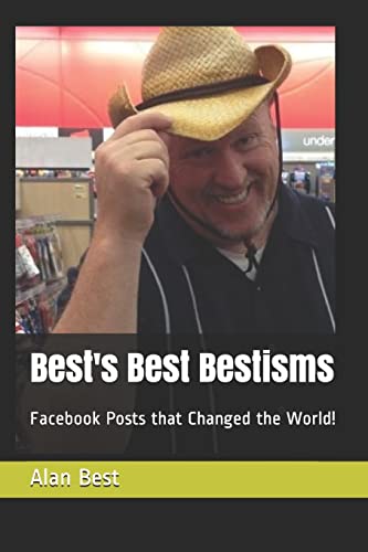Imagen de archivo de Best's Best Bestisms: Facebook Posts that Changed the World! a la venta por THE SAINT BOOKSTORE