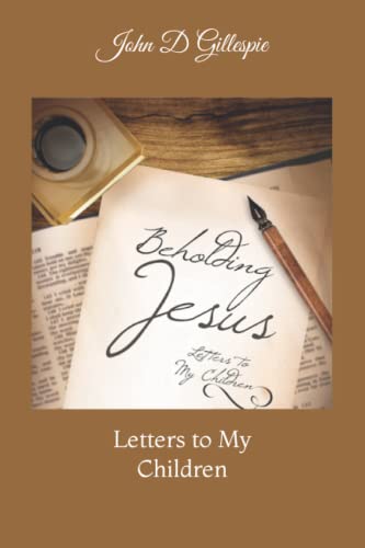 Stock image for Beholding Jesus: Letters to My Children for sale by SecondSale