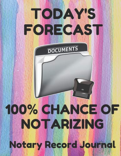 Immagine dell'editore per Today's Forecast 100% Chance of Notarizing: Notary Public Logbook Journal Log Book Record Book, 8.5 by 11 Large, Funny Cover, Colorful Stripes venduto da Revaluation Books