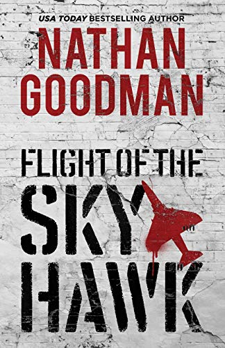 Stock image for Flight of the Skyhawk: A Thriller for sale by SecondSale