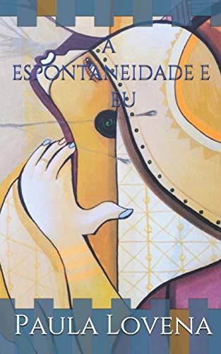 Beispielbild fr a espontaneidade e eu (Portuguese Edition) zum Verkauf von Lucky's Textbooks