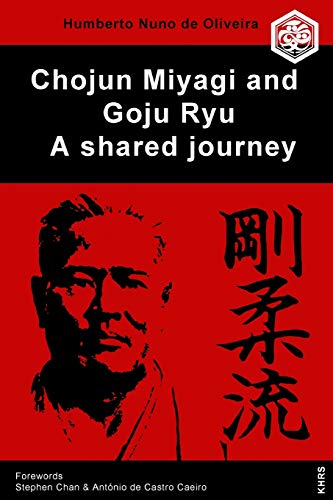 Stock image for Chojun Miyagi and Goju Ryu: A shared journey for sale by Lucky's Textbooks