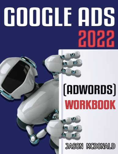 9781795757935: Google Ads (AdWords) Workbook: Advertising on Google Ads, YouTube, & the Display Network