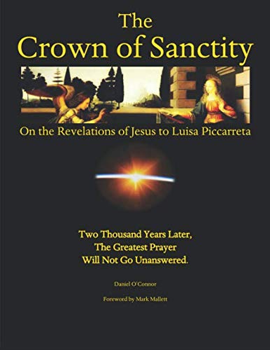 Stock image for The Crown of Sanctity: On the Revelations of Jesus to Luisa Piccarreta (The Revelations of Jesus on the Divine Will to the Servant of God Luisa Piccarreta) for sale by BooksRun