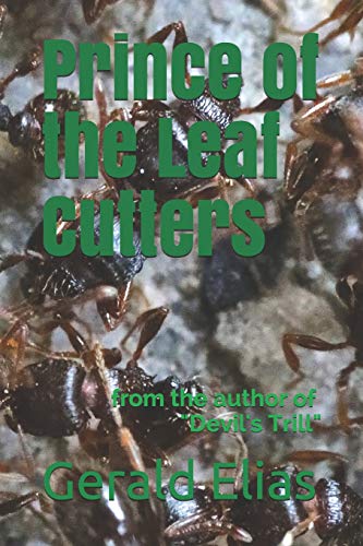 9781795779401: Prince of the Leaf Cutters: from the author of "Devil's Trill"