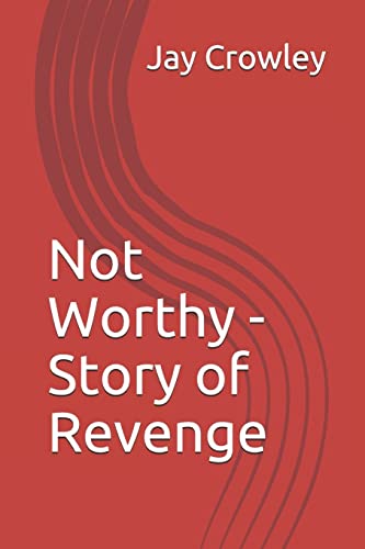 Stock image for Not Worthy - Story of Revenge for sale by Save With Sam