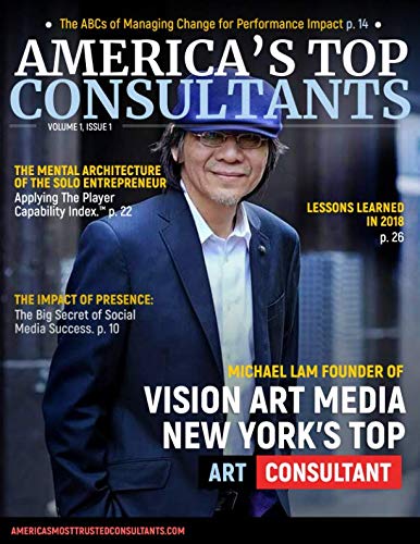 Beispielbild fr America's Top Consultants: Michael Lam Founder of Vision Art Media New York's Top Art Consultant zum Verkauf von Revaluation Books