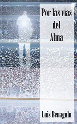 Beispielbild fr Por las vas del Alma: Poemario zum Verkauf von Revaluation Books