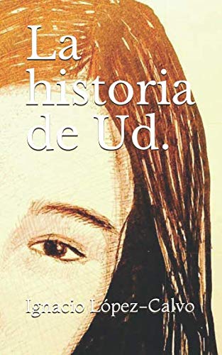 Stock image for La historia de Ud. (Spanish Edition) for sale by ThriftBooks-Dallas