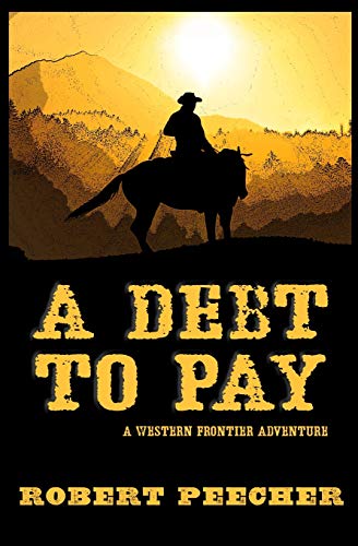 Beispielbild fr A Debt to Pay: A Western Frontier Adventure zum Verkauf von ThriftBooks-Atlanta